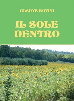 Il sole dentro di Gladys Rovini