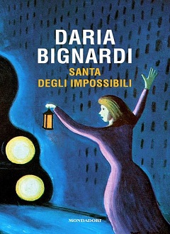 Santa degli impossibili di Daria Bignardi