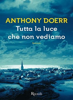 Tutta la luce che non vediamo do Anthony Doerr