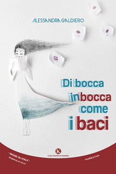 Di bocca in bocca come i baci - Alessandra Galdiero