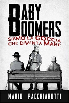 Baby Boomers di Pacchiarotti