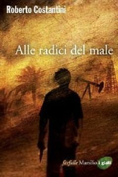 Alle radici del male