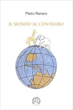 Il mondo al contrario Pietro Rainero