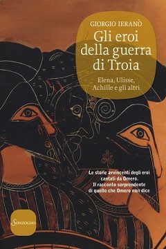 Gli eroi della guerra di Troia