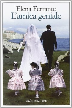 L'amica geniale di Elena Ferrante