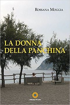 La donna della panchina di Rossana Moggia