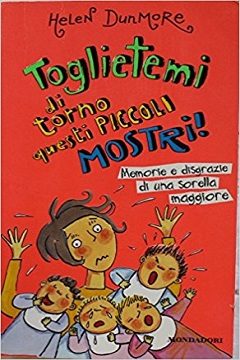 Toglietemi di torno questi piccoli mostri