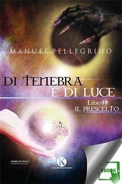 Di tenebra e di luce di Manuel Pellegrino