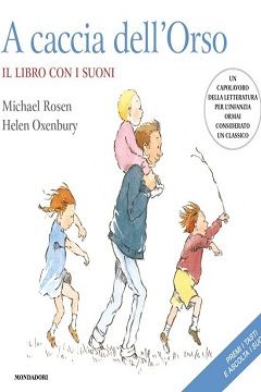 A caccia dell'orso di Michael Rosen e Helen Oxenbury