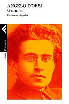 Gramsci. Una nuova biografia