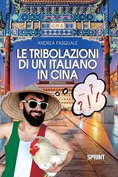 Le tribolazioni di un italiano in Cina