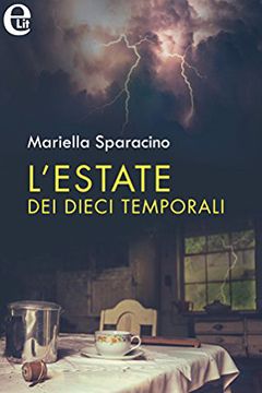 L'estate dei dieci temporali