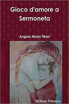 Gioco d'amore a Sermoneta di Angela Maria TIberi