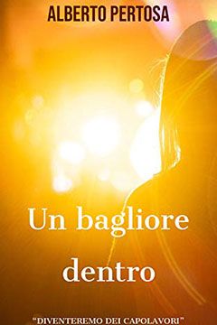 Un bagliore dentro