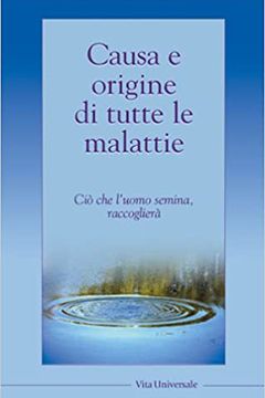 Causa e origine di tutte le malattie