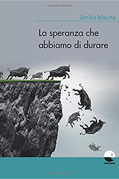 La speranza che abbiamo di durare