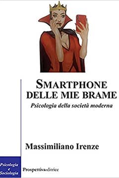 Smartphone delle mie brame di Massimiliano Irenze