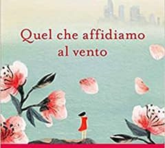 Quel che Affidiamo al Vento - Recensione Libro.it