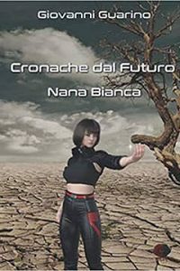 Cronache dal futuro: Nana Bianca