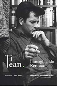 Ti Jean. Immaginando Kerouac