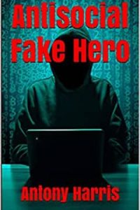 Antisocial Fake hero