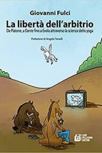 La libertà dell'arbitrio di Giovanni Fulci