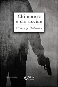 Chi muore e chi uccide di Vincenzo Padovano