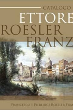 Catalogo Ettore Roesler Franz
