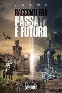 Racconti tra passato e futuro