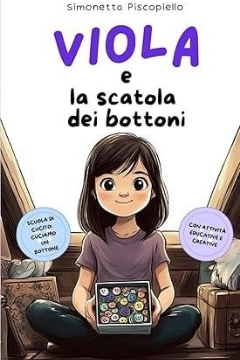 “Viola e la scatola dei bottoni” di Simonetta Piscopiello