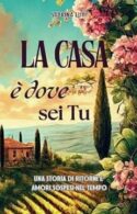 La casa è dove sei tu