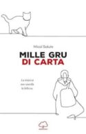 Mille gru di carta di Micol Salute